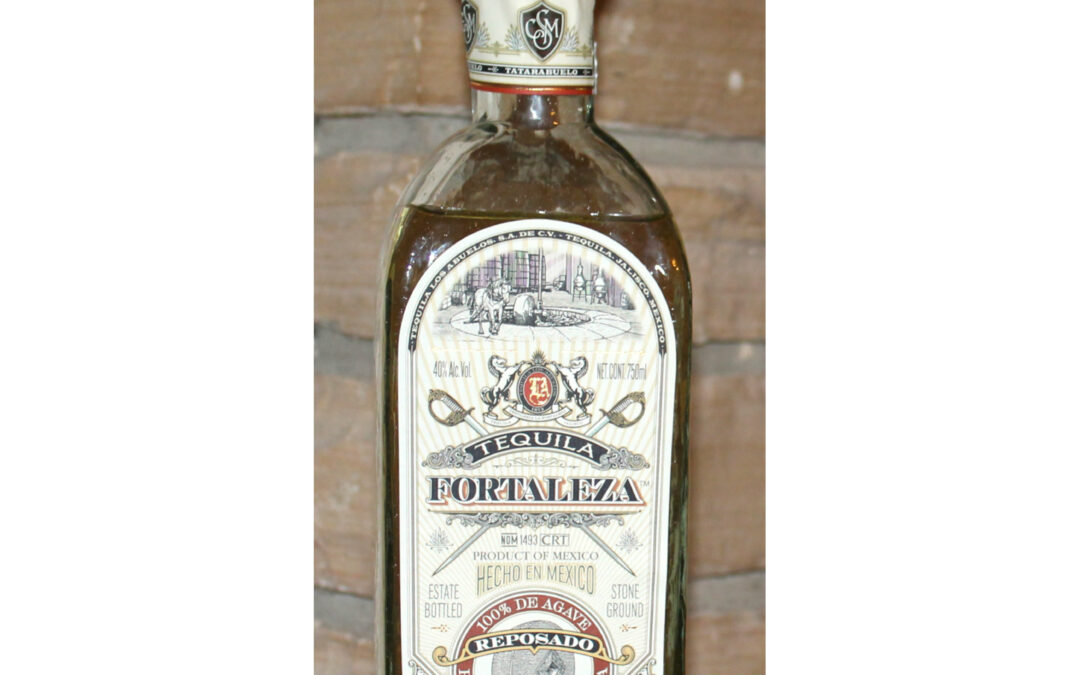 Fortaleza Tequila Reposado ($60)